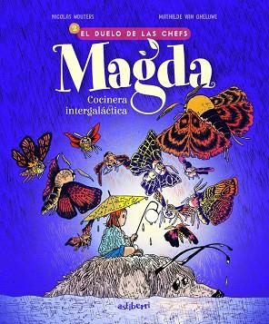 Magda, cocinera intergaláctica 2. El duelo de las chefs | 9788410332232 | Nicolas, Wouters / Mathilde, Van Gheluwe