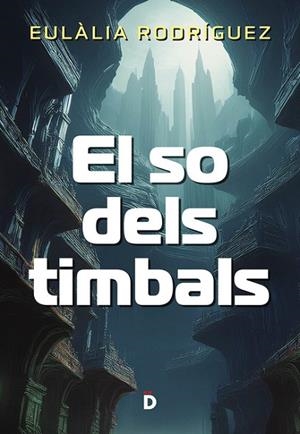 El so dels timbals | 9788418011559 | Rodríguez, Eulàlia