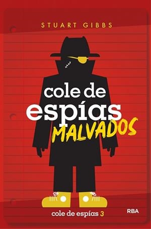 Cole de espías 3 - Cole de espías malvados | 9788427214910 | Gibbs, Stuart
