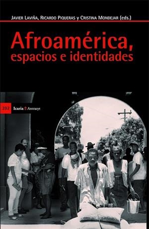 Afroamérica, espacios e identidades | 9788498884814 | Laviña Gómez, Javier / Piqueras Céspedes, Ricardo / Mondejar Hidrobó, Cristina