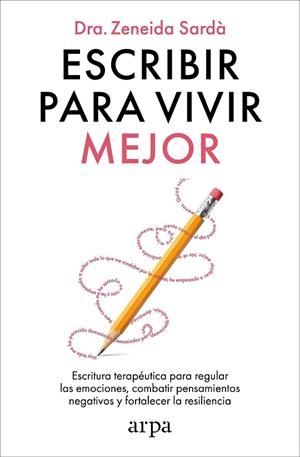 Escribir para vivir mejor | 9788410313866 | Sardà, Zeneida