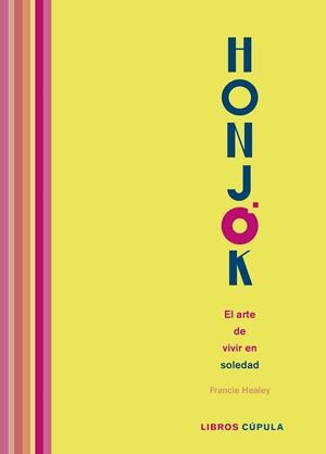 Honjok. El arte de vivir en soledad | 9788448027285 | Healey, Francie