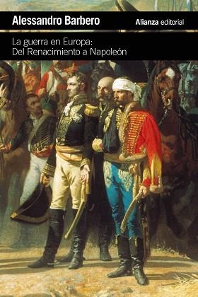 La guerra en Europa: Del Renacimiento a Napoleón | 9788411489997 | Barbero, Alessandro