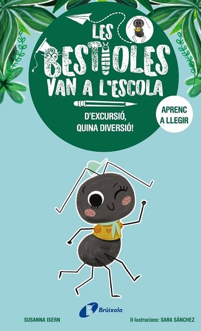 Les bestioles van a l'escola, 4. D'excursió, quina diversió! | 9788413494371 | Isern, Susanna