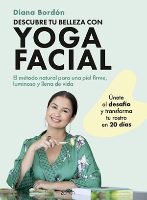 Descubre tu belleza con yoga facial | 9788408301066 | Bordón, Diana