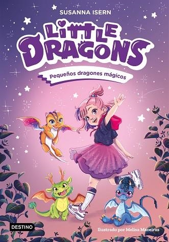 Little Dragons 1. Pequeños dragones mágicos | 9788408303596 | Isern, Susanna