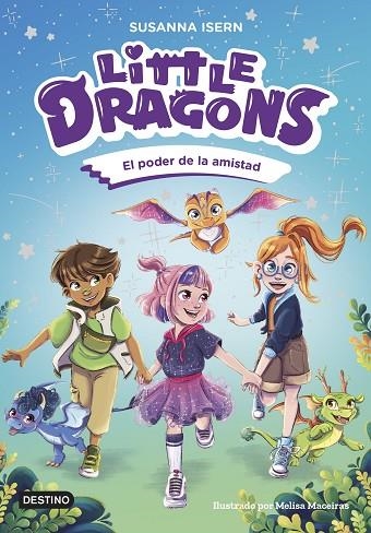 Little Dragons 2. El poder de la amistad | 9788408303824 | Isern, Susanna