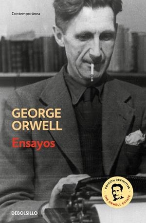 Ensayos (edición definitiva avalada por The Orwell Estate) | 9788499890869 | Orwell, George
