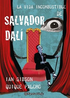 La vida incombustible de Salvador Dalí | 9788411618731 | Gibson, Ian / Palomo, Quique