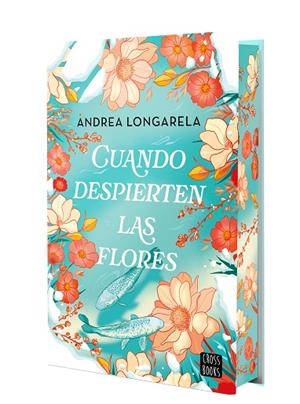 Cuando despierten las flores | 9788408302155 | Longarela, Andrea