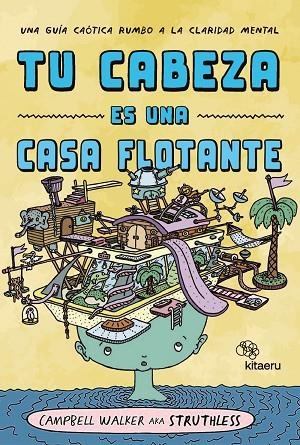 Tu cabeza es una casa flotante | 9788410428218 | Campbell, Walker