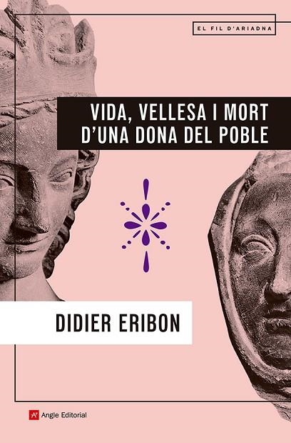 Vida, vellesa i mort d'una dona del poble | 9788410112902 | Eribon, Didier