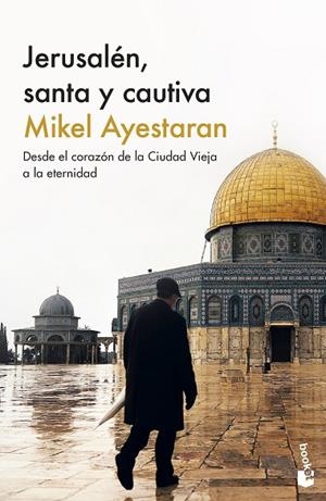 Jerusalén, santa y cautiva | 9788411001601 | Ayestaran, Mikel