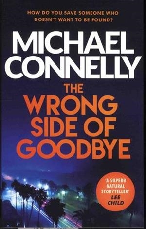 The Wrong Side of Goodbye | 9781409147503 | Connelly, Michael