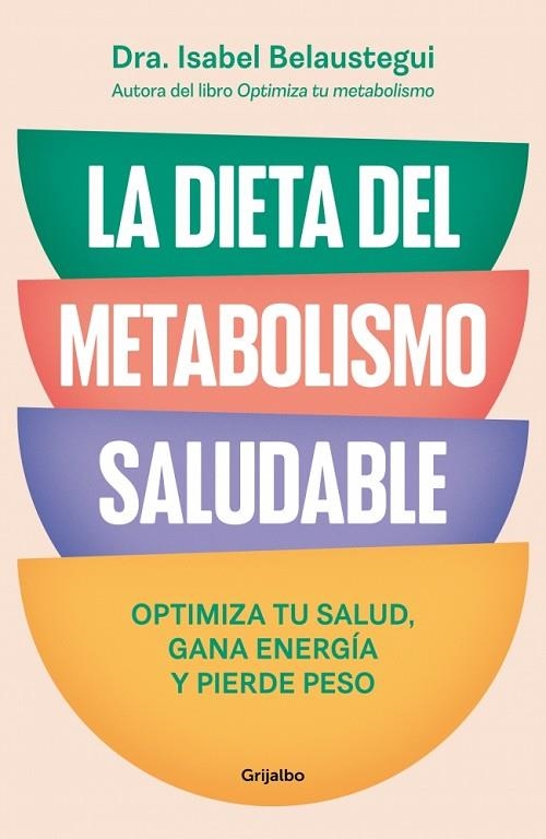 La dieta del metabolismo saludable | 9788425370113 | Belaustegui, Isabel