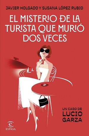 El misterio de la turista que murió dos veces | 9788467076028 | López Rubio, Susana / Holgado, Javier