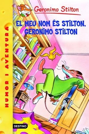 1- El meu nom és Stilton, Geronimo Stilton | 9788492790128 | Stilton, Geronimo