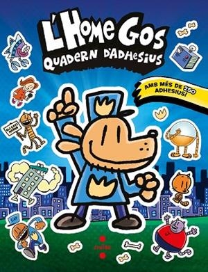 L'Home Gos. Quadern d'adhesius | 9788466158671 | Pilkey, Dav