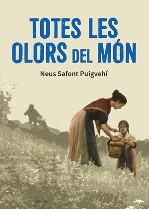 Totes les olors del món | 9788418096938 | Safont Puigvehí, Neus