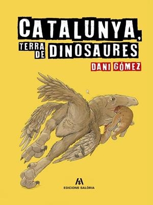 Catalunya, terra de dinosaures | 9788412937084 | Gómez, Dani