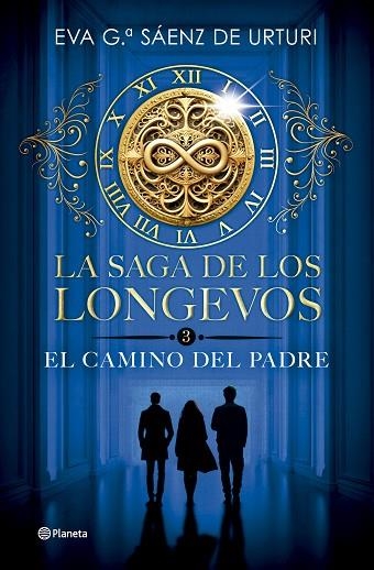 La saga de los longevos 3. El Camino del Padre | 9788408304753 | García Sáenz de Urturi, Eva