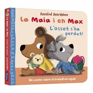 La Maia i en Max - L'osset s'ha perdut! | 9788448870317 | Beardshaw, Rosalind