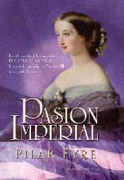 Pasión imperial | 9788497349321 | Pilar Eyre