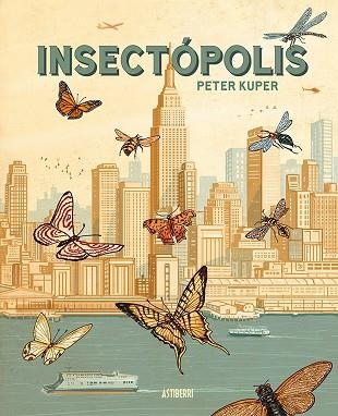 Insectópolis | 9788410332454 | Kuper, Peter / Lardín Carballo, Rubén