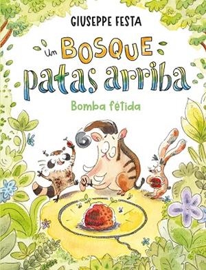 Un bosque patas arriba. Bomba fétida | 9788410346000 | Festa, Giuseppe