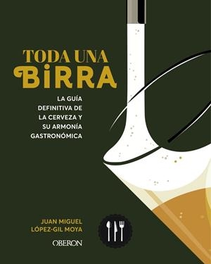 Toda una birra | 9788441551985 | López-Gil Moya, Juan Miguel