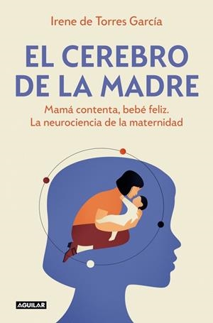 El cerebro de la madre | 9788403525795 | de Torres García, Irene