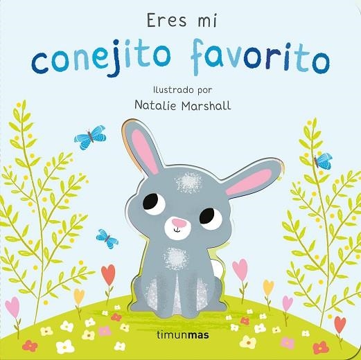 Eres mi conejito favorito. Libro de cartón con troqueles | 9788408291220 | Edwards, Nicola / Marshall, Natalie