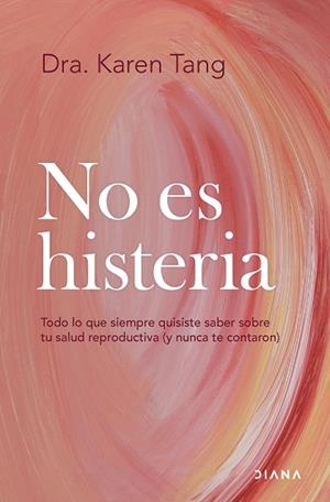 No es histeria | 9788411192583 | Dra. Karen Tang