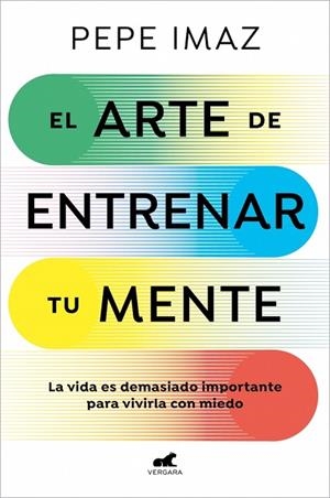 El arte de entrenar tu mente | 9788410467194 | Imaz, Pepe