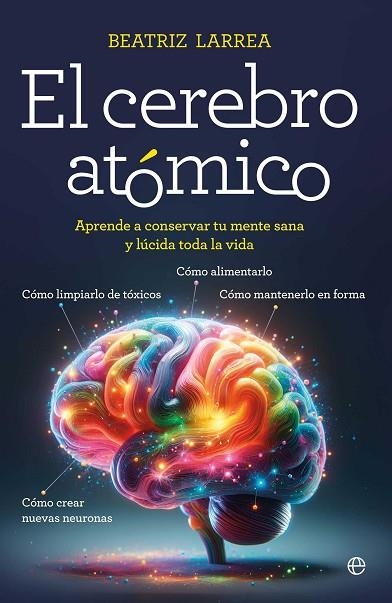El cerebro atómico | 9788410940918 | Larrea, Beatriz