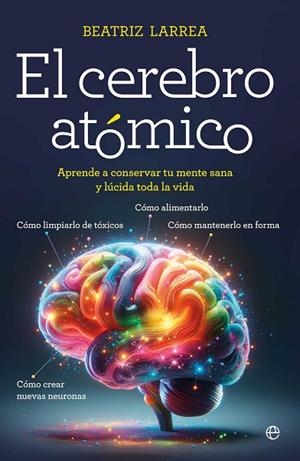 El cerebro atómico | 9788410940918 | Larrea, Beatriz