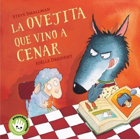 La ovejita que vino a cenar (La ovejita que vino a cenar. Libro de cartón) | 9788448853280 | Smallman, Steve / Dreidemy, Joëlle