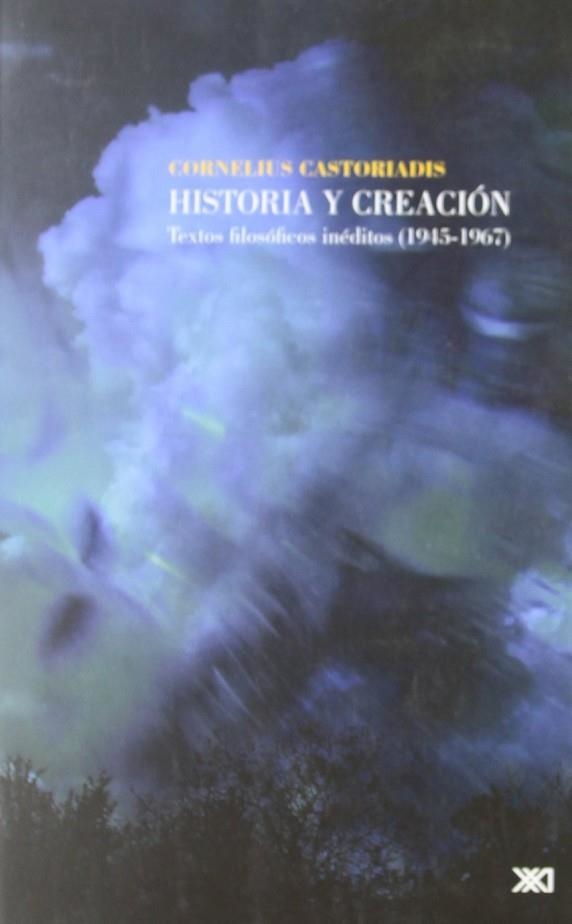HISTORIA Y CREACIÓN | 9786070303128 | CASTORIADIS, CORNELIUS