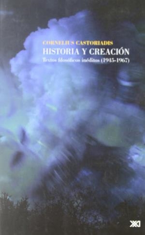 HISTORIA Y CREACIÓN | 9786070303128 | CASTORIADIS, CORNELIUS