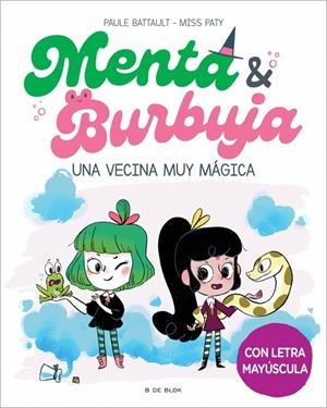 Menta y Burbuja 2 - Una vecina muy mágica | 9788419378736 | Battault, Paule / Miss Paty