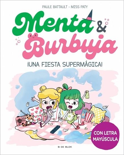Menta y Burbuja 5 - ¡Una fiesta supermágica! | 9788419522580 | Battault, Paule / Miss Paty