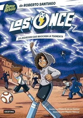Los Once 9. La jugadora que invocaba la tormenta | 9788408299479 | Santiago, Roberto / Santos Molina, Eduardo de los