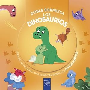 Doble sorpresa. Los dinosaurios | 9788408299257 | YOYO