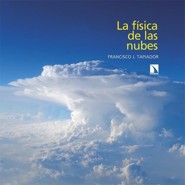 La física de las nubes | 9788410673724 | Tapiador, Francisco J.