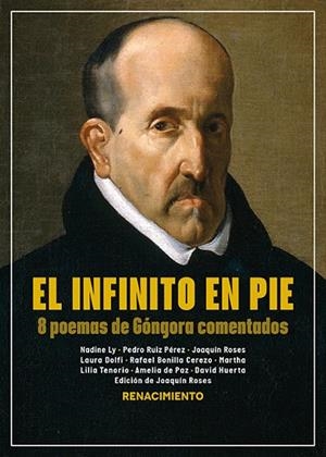 El infinito en pie: 8 poemas de Góngora comentados | 9791387552169 | Góngora y Argote, Luis de