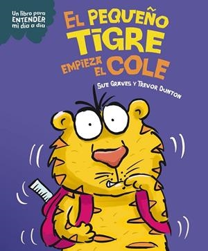 El pequeño tigre empieza el cole | 9788408295792 | Graves, Sue