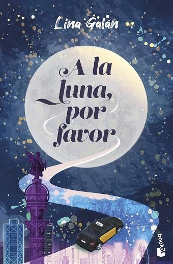 A la luna, por favor | 9788408306306 | Galán, Lina