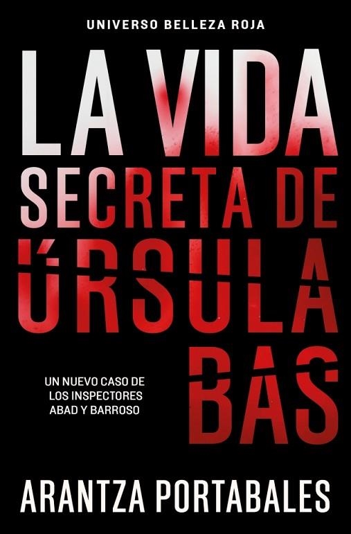 La vida secreta de Úrsula Bas (Inspectores Abad y Barroso 2) | 9788466388467 | Portabales, Arantza