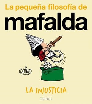 La injusticia (La pequeña filosofía de Mafalda) | 9788426432988 | Quino