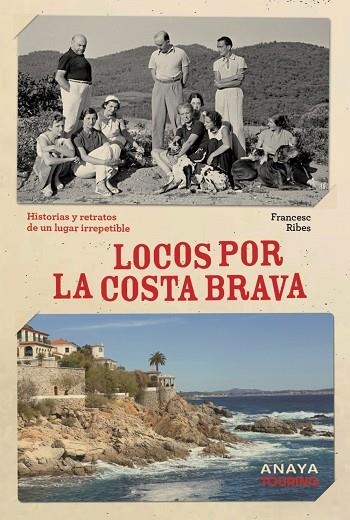 Locos por la Costa Brava | 9788491589624 | Ribes Gegúndez, Francesc